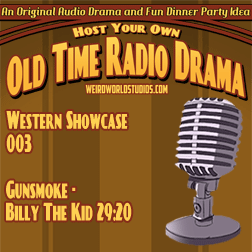 Audio Showcase #3 – Gunsmoke – Billy the Kid