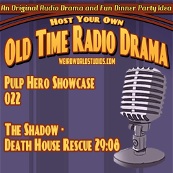 Audio Showcase #8 – The Shadow – Death-house Rescue
