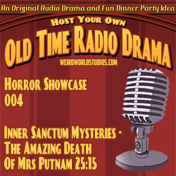 Audio Showcase # 16 – Inner Sanctum – The Amazing Death of Mrs Putnam