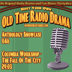 Showcase #24 – Columbia Workshop – The Fall of the City