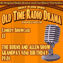 Showcase #49 – The Burns and Allen Show – Grandpa’s 92nd Birthday