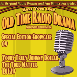 Showcase #S9 – Yours Truly Johnny Dollar – The  Todd Matter